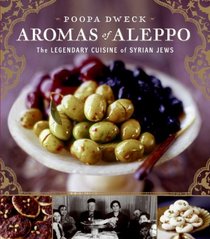 Aromas of Aleppo: The Legendary Cuisine of Syrian Jews