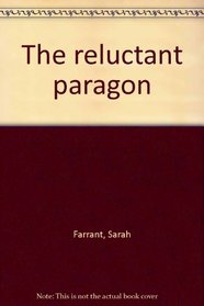 The reluctant paragon