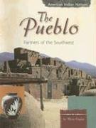 The Pueblo: Farmers of the Southwest (American Indian Nations)