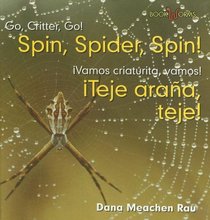 Spin, Spider, Spin!/teje, Arana, Teje! (Go, Critter, Go!/Vamos, Insecto, Vamos!)