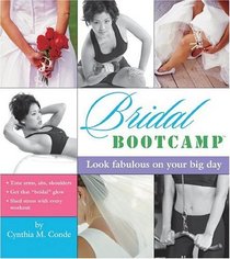 Bridal Bootcamp: Look Fabulous on Your Big Day