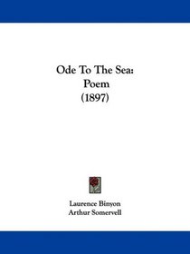 Ode To The Sea: Poem (1897)