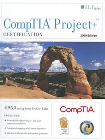 CompTIA Project+ 2009: Certification: Student Manual