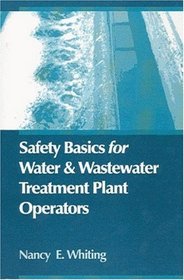 Safety Basics for Water and Wastewater Treatment Plant Operators