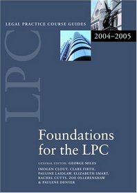 Foundations for the LPC 2004/2005 (Legal Practice Course Guides)