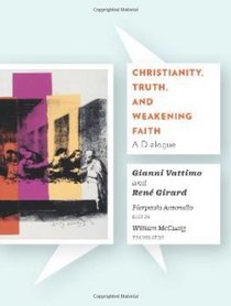 Christianity, Truth, and Weakening Faith: A Dialogue
