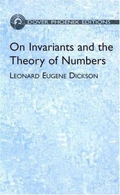 On Invariants and the Theory of Numbers (Dover Phoenix Editions)