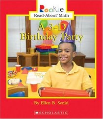 A 3-d Birthday Party: Three-dimensional Birthday Party (Rookie Read-About Math)