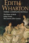 Edith Wharton : Three Complete Novels