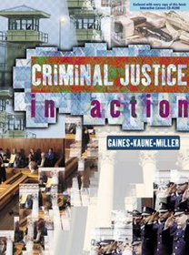 Criminal Justice in Action (without Careers in CJ Interactive CD-ROM)