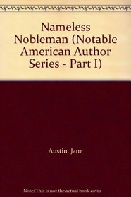 Nameless Nobleman (Notable American Author Series - Part I)