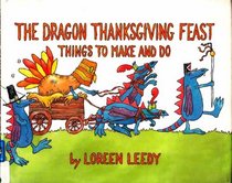 The Dragon Thanksgiving Feast: Things to Make and Do