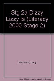 Stg 2a Dizzy Lizzy Is (Literacy 2000 Stage 2)