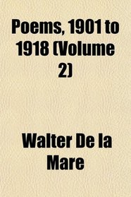 Poems, 1901 to 1918 (Volume 2)