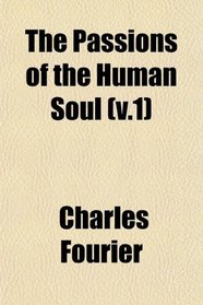 The Passions of the Human Soul (v.1)