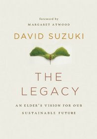 The Legacy: An Elder's Vision for Our Sustainable Future