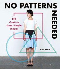 No Patterns Needed: DIY Couture from Simple Shapes