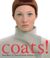 Coats! Max Mara: 55 Years of Italian Fashion