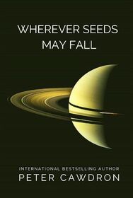 Wherever Seeds May Fall (First Contact)