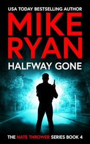 Halfway Gone (The Nate Thrower Series)