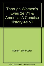 Through Women's Eyes 2e V1 & America: A Concise History 4e V1
