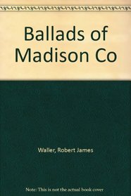 Ballads of Madison Co