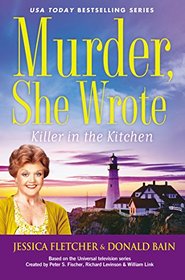 Killer in the Kitchen (Murder, She Wrote, Bk 43)