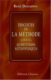 Discours de la Mthode suivi des Mditations Mtaphysiques