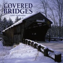 Covered Bridges 2005 Wall Calendar