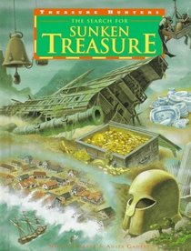 The Search for Sunken Treasure (Treasure Hunters (Austin, Tex.).)