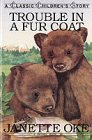 Trouble in a Fur Coat (Classic Children's Story)