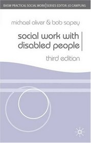 Social Work with Disabled People, Third Edition (Practical Social Work)