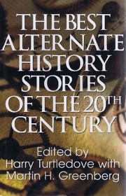 Best Alternate History Stories Of The 20Th Century