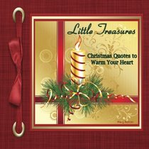 Little Treasures: Christmas Quotes to Warm Your Heart (Volume 1)