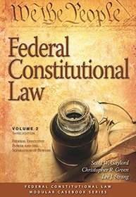 2: Federal Constitutional Law: Federal Executive Power and the Separation of Powers