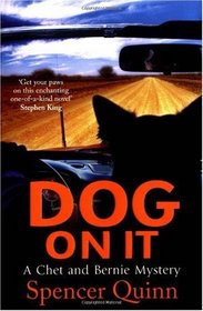 Dog On It (Chet and Bernie, Bk 1)