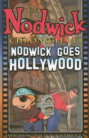 Nodwick Chronicles VI: Nodwick Goes Hollywood (Nodwick Chronicles)