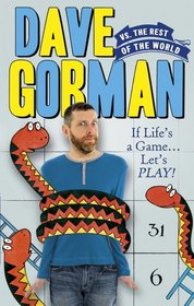 Dave Gorman vs. the Rest of the World: If Life's a Game...Let's Play!