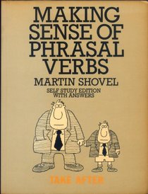 Making Sense of Phrasal Verbs: w. Answers
