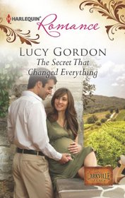 The Secret That Changed Everything (Harlequin Romance, No 4352)