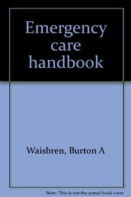Emergency care handbook