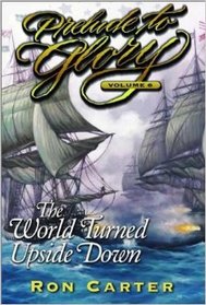 Prelude to Glory: World Turned Upside Down (World Turned Upside Down, 6)