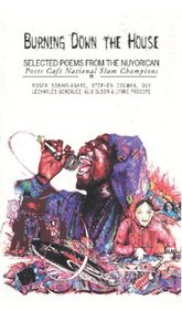 Burning Down the House : Selected Poems from the Nuyorican Poets Cafe's National Poetry Slam Champions
