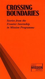 Crossing Boundaries: Stories from the Frontier Internship in Mission Programme (WCC mission series)