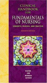 Clinical Handbook for Fundamentals of Nursing : Concepts, Procedure and Practice (7th Edition)