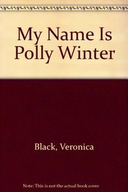 My Name Is Polly Winter