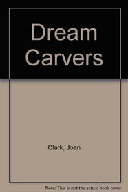Dream Carvers