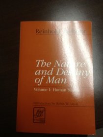 Nature and Destiny of Man Volume 1