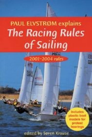 Paul Elvstrom Explains the Racing Rules of Sailing: 2001-2004 Rules