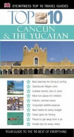 Cancun and Yucatan (Eyewitness Top Ten Travel Guides)